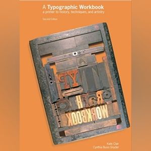 A Typographic Workbook: A Primer to History, Techniques, and Artistry2nd Edition